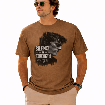 Dedicated to the men who do not chase after attention, yet naturally command it—The "Silence Is Strength" T-Shirt