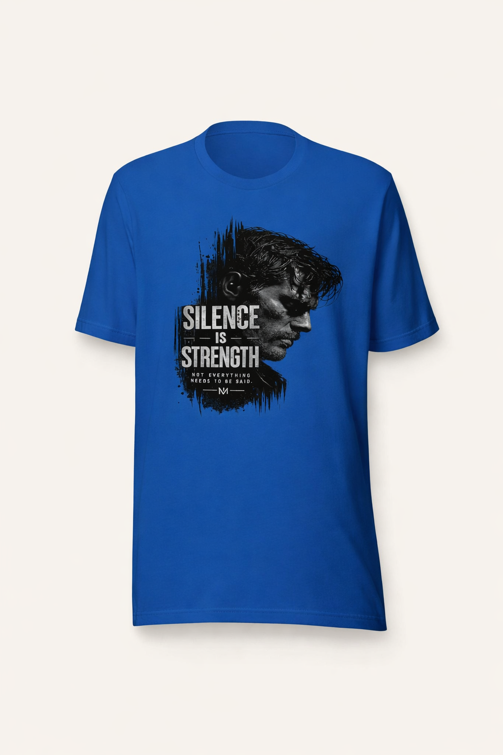 Dedicated to the men who do not chase after attention, yet naturally command it—The "Silence Is Strength" T-Shirt